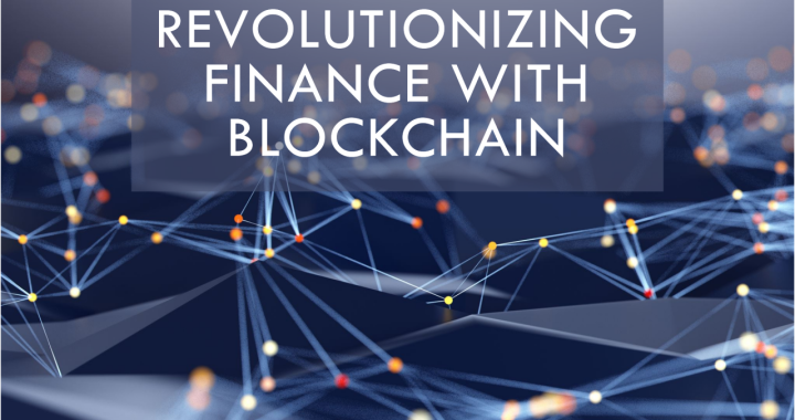 The Role of Blockchain in Revolutionizing Traditional Financial Systems